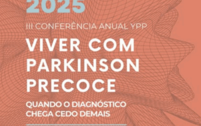 III Conferência Anual YPP – Viver com Parkinson Precoce